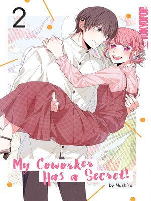 cover image of My Coworker Has a Secret!, Volume 2
